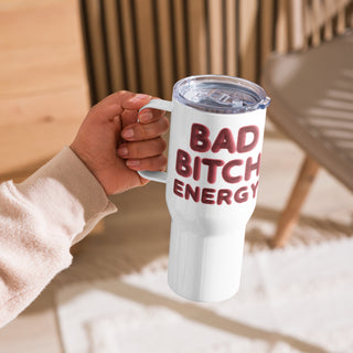 Bad Bitch Energy Travel mug with a handle